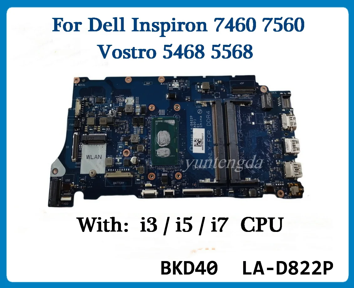 

BKD40 LA-D822P For Dell Inspiron 7460 7560 Vostro 5468 5568 Laptop Motherboard With i3 I5 i7 CPU CN-0Y7Y9H CN-029PJX CN-0T09P5