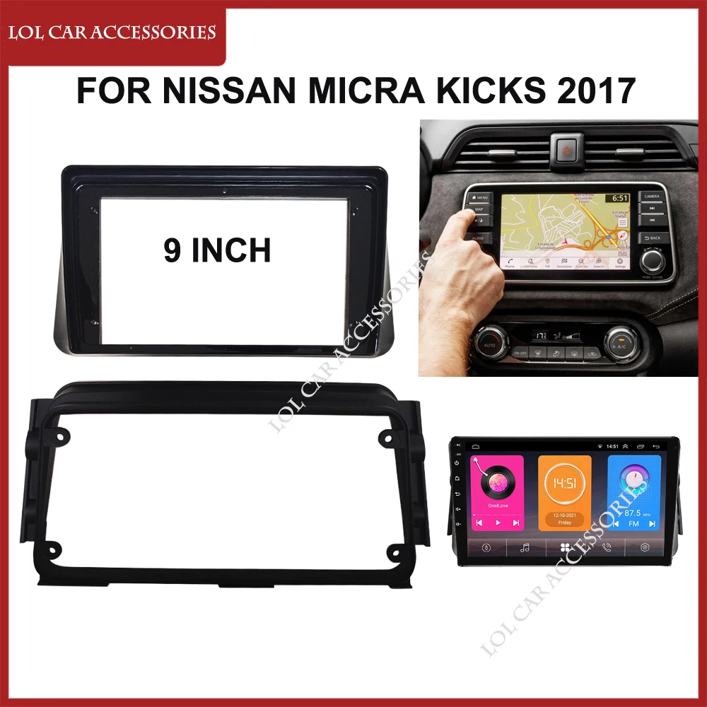 

9-дюймовая Автомобильная магнитола Fascia Для Nissan Micra Kicks 2017, 2 Din, стереопанель, DVD, GPS, MP5, Android-плеер, рамка для приборной панели