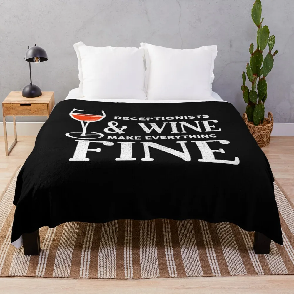 

RECEPTIONISTS And Wine Make Everything Fine RECEPTIONIST Throw Blanket For Sofa Thin Soft Plush Plaid Blankets For Sofas