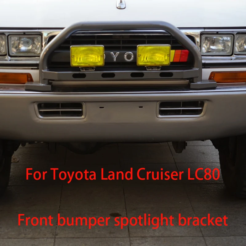 

Front Bumper Light Frame For Toyota LC80 Land Cruiser Bumper Spotlight Bracket Land Cruiser FJ80 Front Bar Accessories