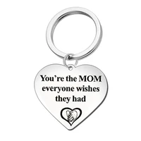 you are the mom everyone wishes stainless steel keyring keychain charms women jewelry accessories pendant gifts fashion
