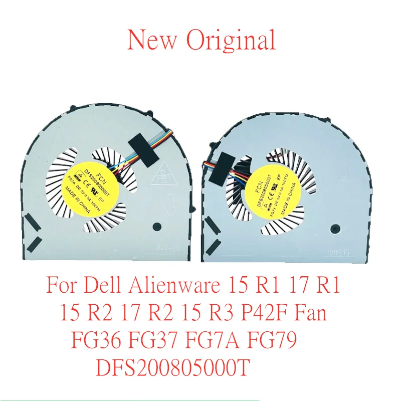 Новый оригинальный вентилятор охлаждения процессора ноутбука Dell Alienware 15 R1 17 R1 15 R2 17 R2 15 R3 P42F вентилятор FG36 FG37 FG7A FG79 DFS200805000T