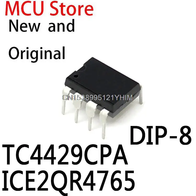 Новые и оригинальные TC4429 DIP-8 4429CPA TC4429EPA DIP MIC4429CN MIC4429 ICE20R4765 2QR4765 ICE2QR4765Z TC4429CPA ICE2QR4765, 10 шт.