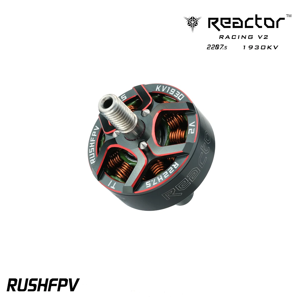 

RUSHFPV RUSH REACTOR RACING V2 2207.5 1930KV 2030KV 6S Brushless Motor for RC FPV Freestyle Drone FPV Pilot Beginner