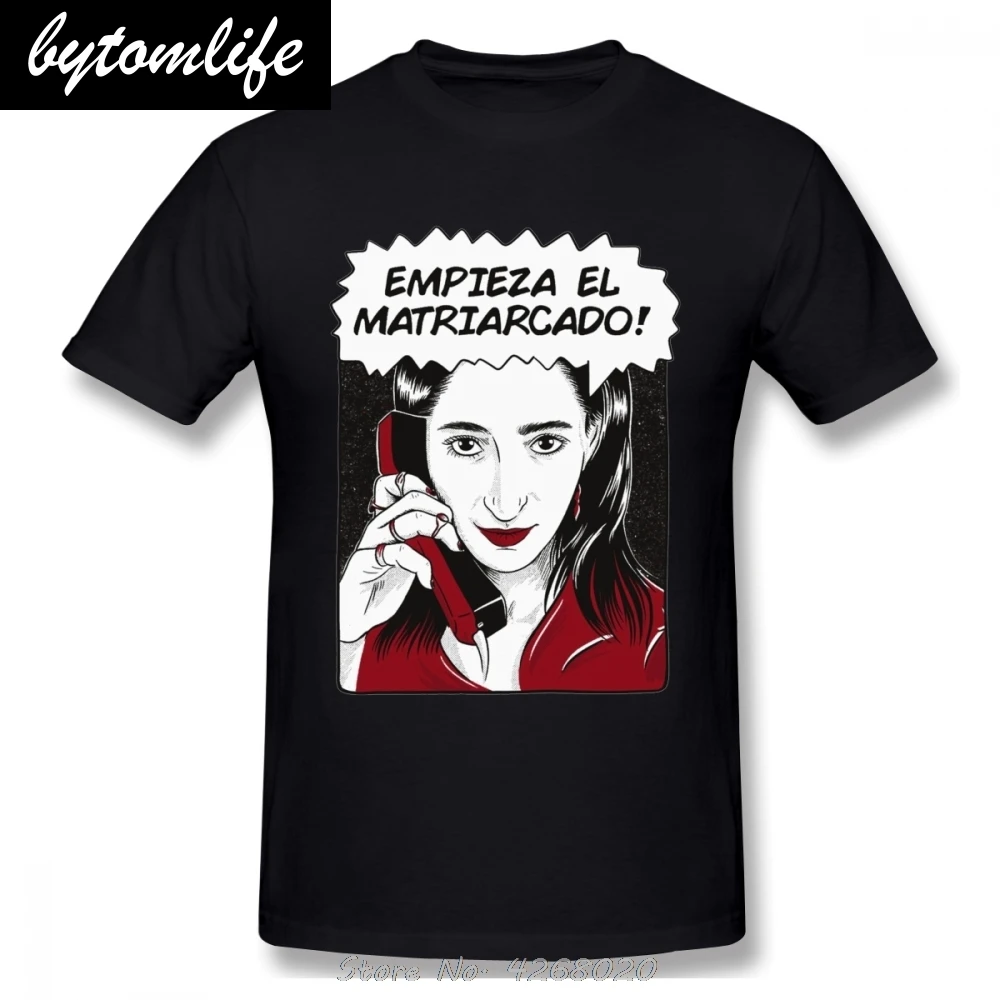 

Nairobi The Matriarchy Begins Empieza El Matriarcado La Casa De Papel T Shirt Money Heist T-shirt Men Cotton Tshirt Harajuku