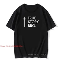 true story bro religious jesus vintage men t shirt summer cotton jesus cross faith mens oversized t shirts
