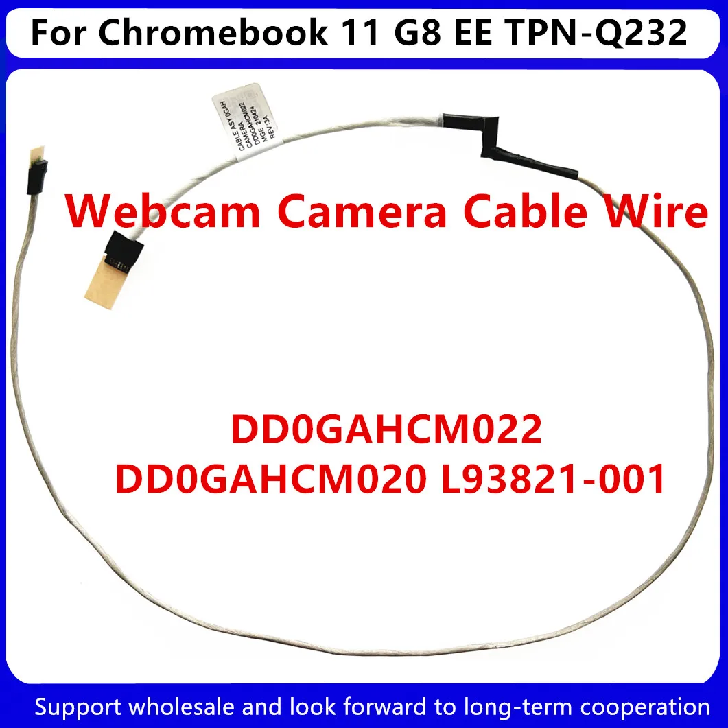 New For HP Chromebook 11 G8 EE TPN-Q232 11A Webcam Camera Cable Wire DD0GAHCM022 DD0GAHCM020 L93821-001