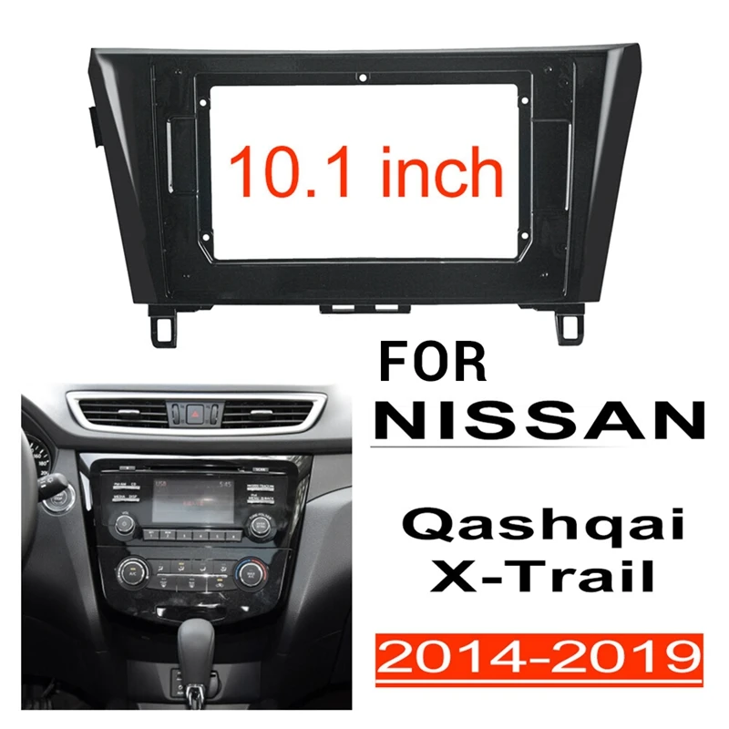 

Автомобильный радиоприемник 2Din 10,1 дюйма, стереопанель, рамка для NISSAN Qashqai X-Trail 2014-2019, рамка для приборной панели