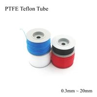 1 2mm 1 5mm 1 6mm 1 8mm 2mm ptfe tube f46 insulating sleeve hose teflonto sheath 3d printer part rigid pipe hot extruder j head