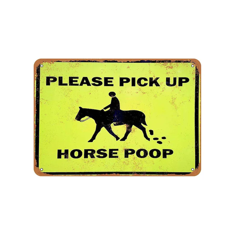 

Please Pick Up Horse Poop Vintage Look Metal SignCustom Wood Appearance Metal Bar Sign