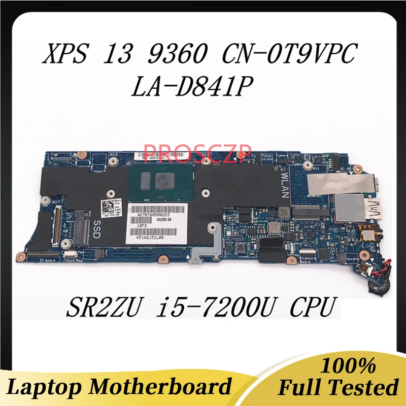 Для DELL XPS 13 9360 LA-D841P материнская плата портативного компьютера с SR2ZU i5-7200U Процессор CN-0T9VPC 0T9VPC T9VPC 8 ГБ 100% полный работает хорошо