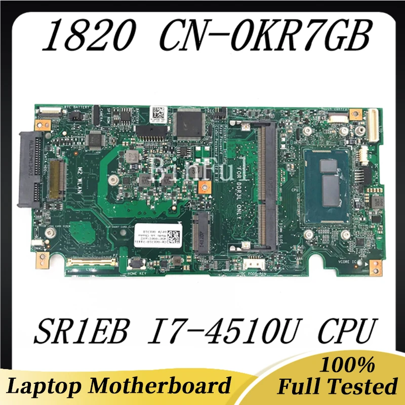 

CN-0KR7G8 0KR7G8 KR7G8 High Quality Mainboard For Dell 1820 Laptop Motherboard With SR1EB I7-4510U/i7-4500U CPU 100% Full Tested