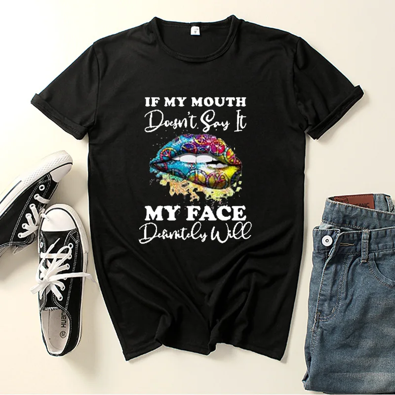 

Женская футболка с принтом If My Mouth Don't Say It, свободная женская футболка с коротким рукавом и круглым вырезом, женские футболки, топы, женские ф...