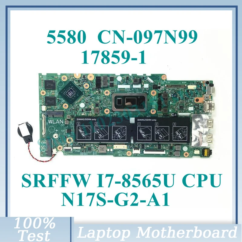 

CN-097N99 097N99 97N99 With SRFFW I7-8565U CPU Mainboard 17859-1 For DELL 5480 5488 5580 Laptop Motherboard 100% Fully Tested OK