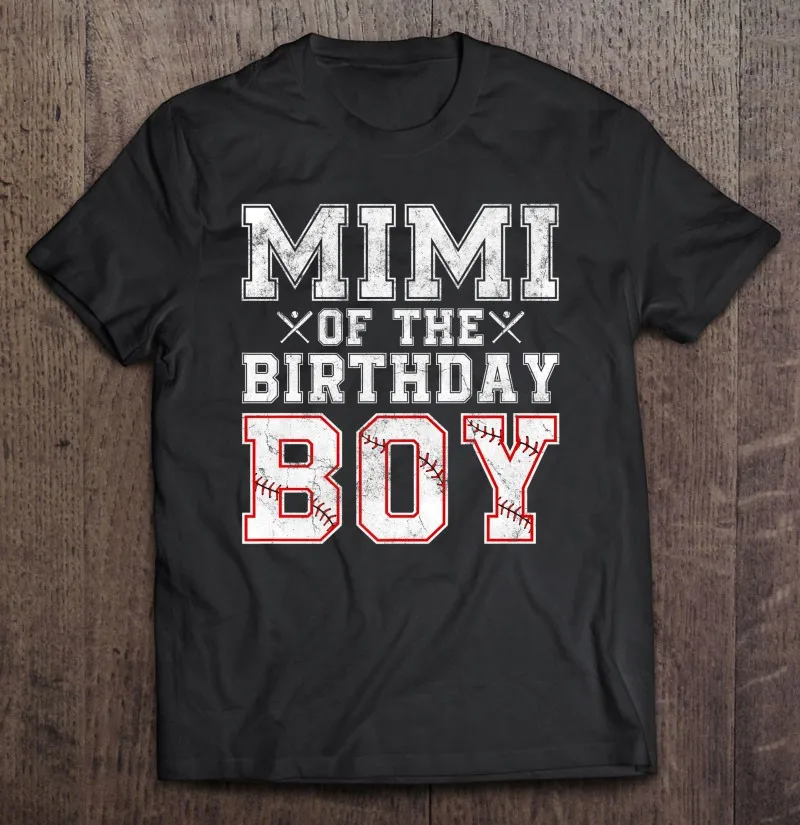 

Mimi Of The Birthday Boy бейсбольный плеер семейная тема B-Day Премиум футболки мужская рубашка футболка мужская футболка