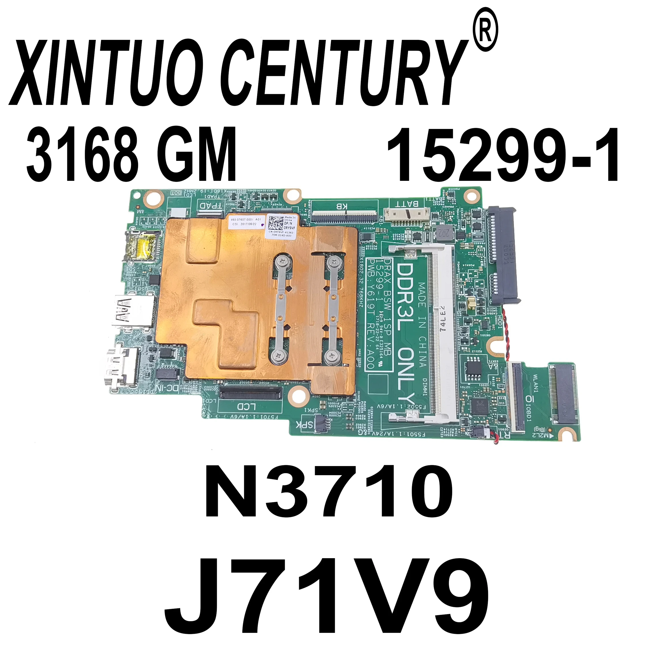 

CN-0J71V9 0J71V9 J71V9 for Dell Inspiron 3168 Laptop Motherboard 15299-1 PWB Y619T with SR2KL N3710 CPU DDR3 100% Tested