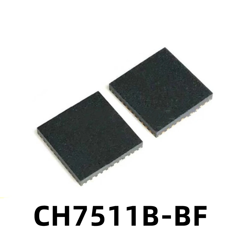 1 шт., новинка, оригинальная модель CH7511B, строка времени QFN68 1 шт., новинка, оригинальная модель CH7511B, строка времени QFN68
