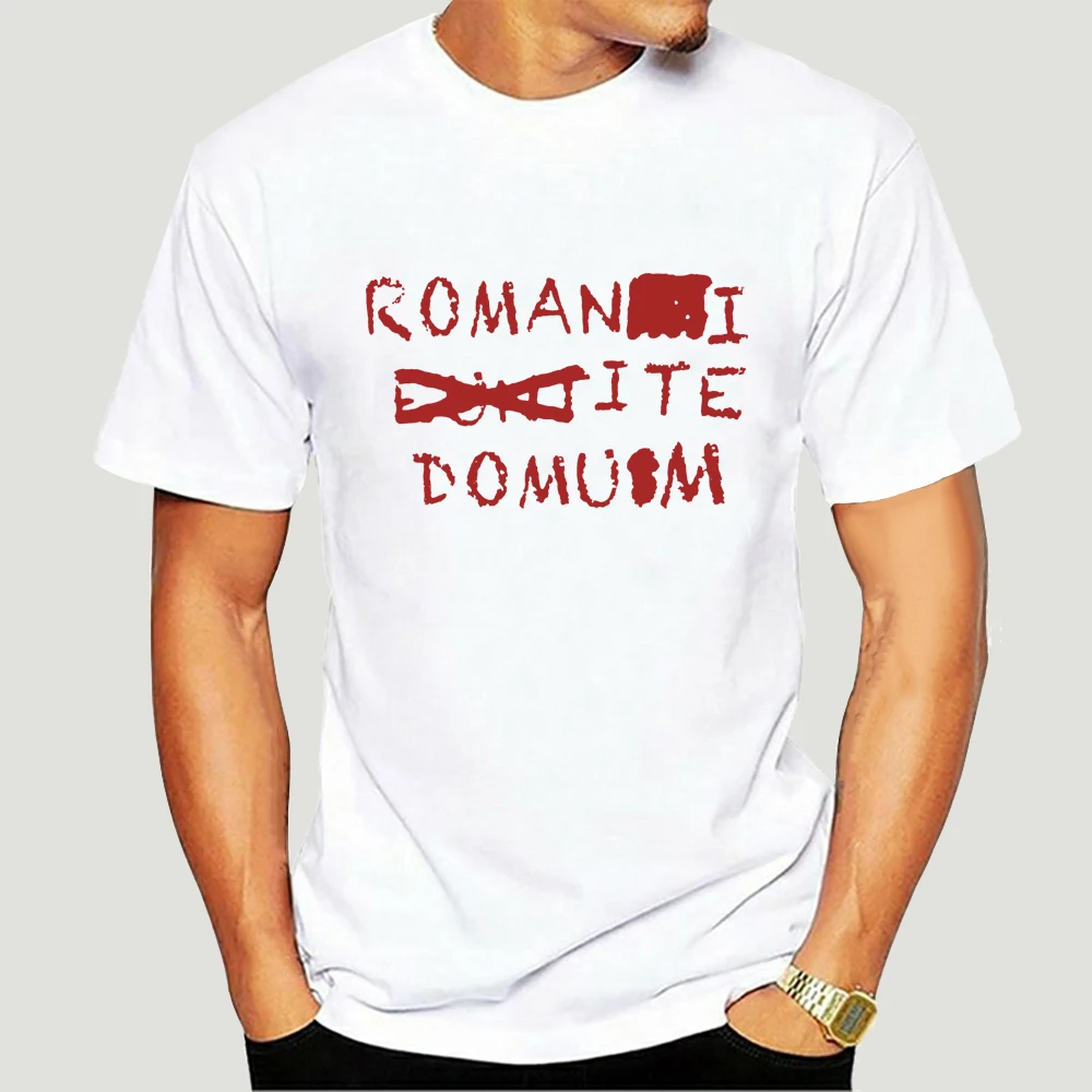 Romans Go Home Romani Ite Domum T-Shirt Men Cotton T Shirt Romanes Eunt Domus Monty Python Brian Tee Gift Idea Tops 3027X