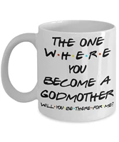 Godmother Proposal Mug Friends TV Show Gift for Fairy Godmother Gifts for Sister God Mother The One Where You Become A Godmother