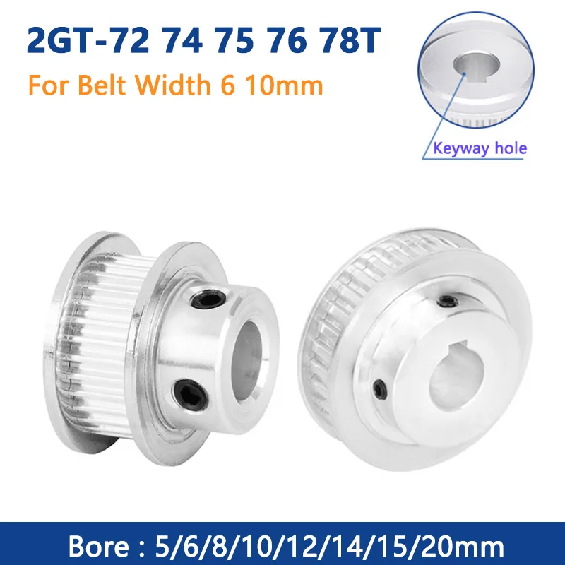 

1pc 72 74 75 76 78 Teeth 2GT Timing Pulley Bore 5 6 8 10 12 14 15 20mm for Width 6mm 10mm GT2 Synchronous Belt