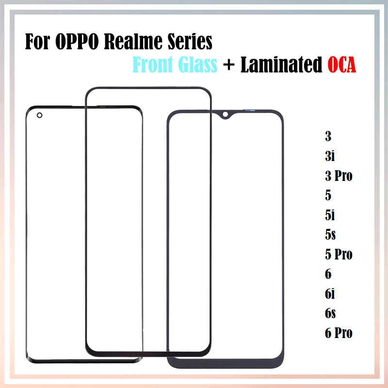 

10Pcs For OPPO Realme 3i 5i 5s 6i 6s 3 5 6 Pro LCD Front Touch Screen Outer Lens Glass Panel With OCA Glue Laminated
