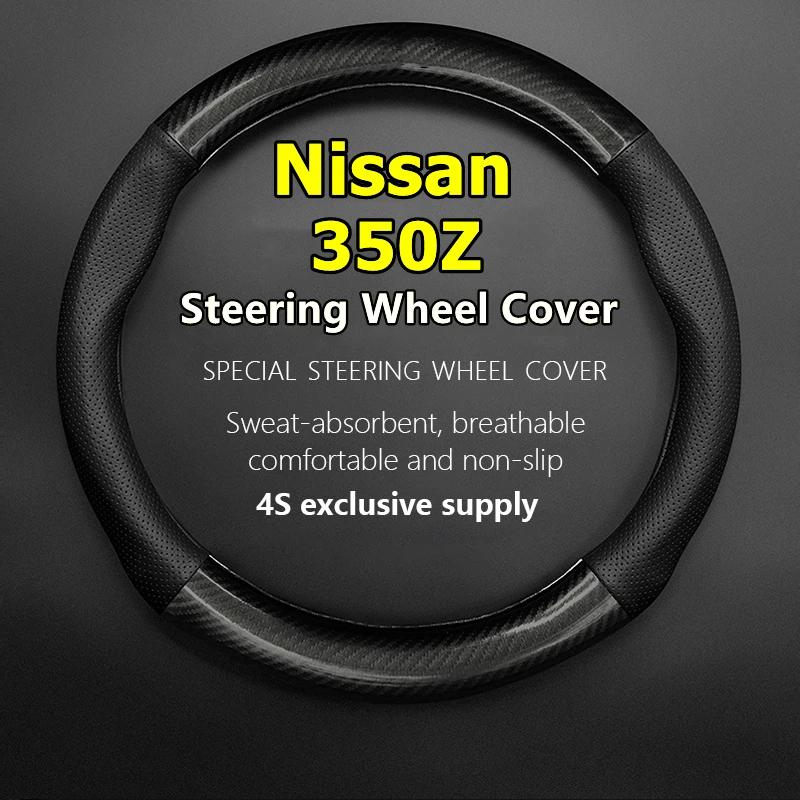 

For Nissan 350Z Steering Wheel Cover Genuine Leather Carbon Fiber PU Leather 3.5 AT MT 2004 2003 2006