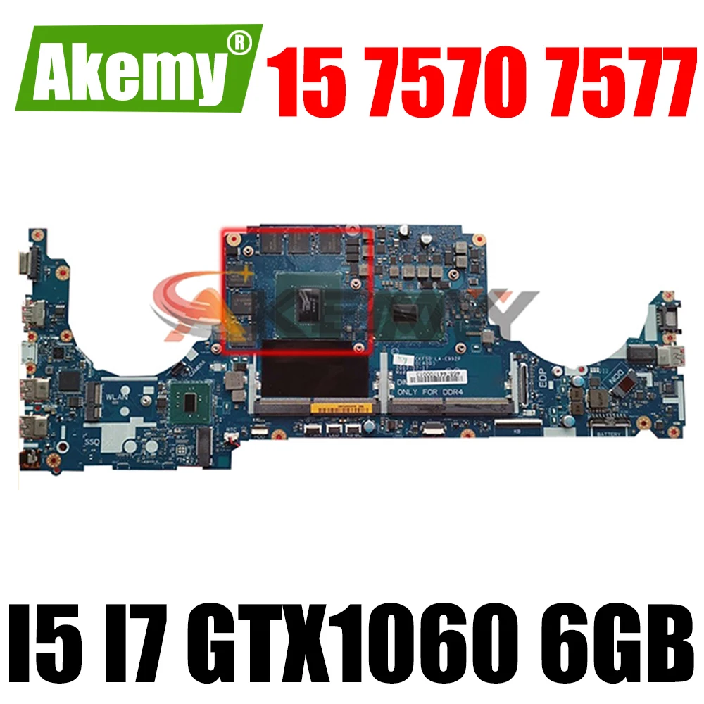

LA-E992P with i5-7300HQ i7-7700HQ GTX1060 6GB FOR dell Inspiron 15 7570 7577 Laptop Motherboard CN-0DP02C CN-0JP90V Mainboard
