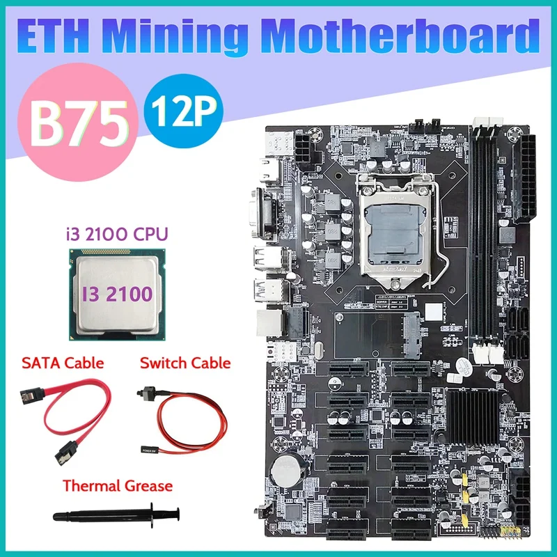 

AU42 -B75 ETH Mining Motherboard 12 PCIE+I3 2100 CPU+SATA Cable+Switch Cable+Thermal Grease LGA1155 B75 BTC Miner Motherboard