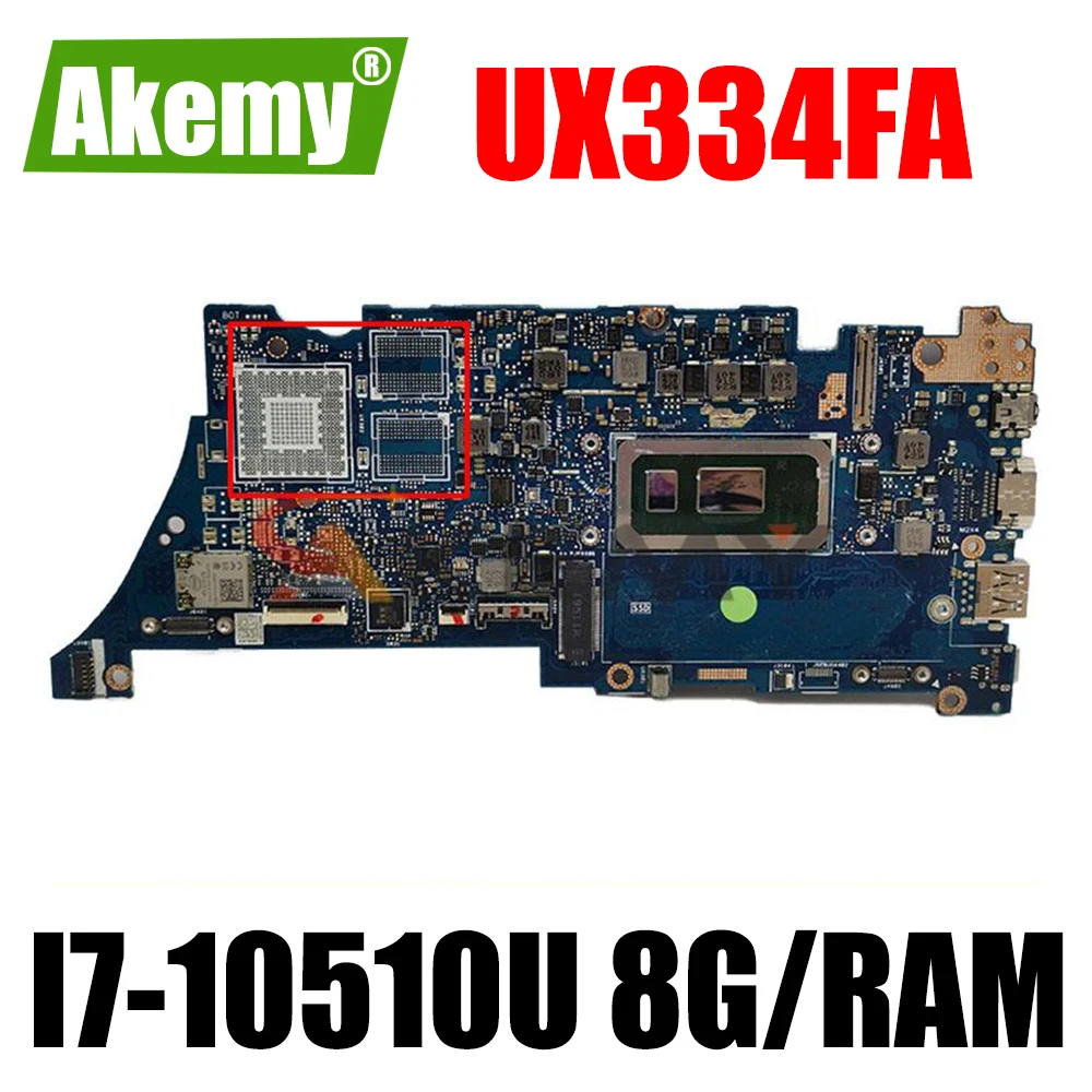 

Akemy UX334FA Laptop motherboard for ASUS ZenBook 13 UX434FAC UX334F UX334FL 100% TEST original mainboard I7-10510U 8G/RAM