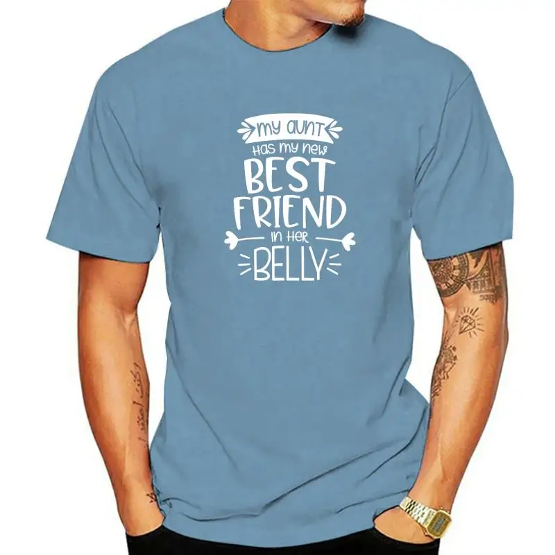 

My Aunt Has My New Best Friend In Her Belly Funny Big Cousin T-Shirt Prevalent Men T Shirts Party Tops T Shirt Cotton Funny
