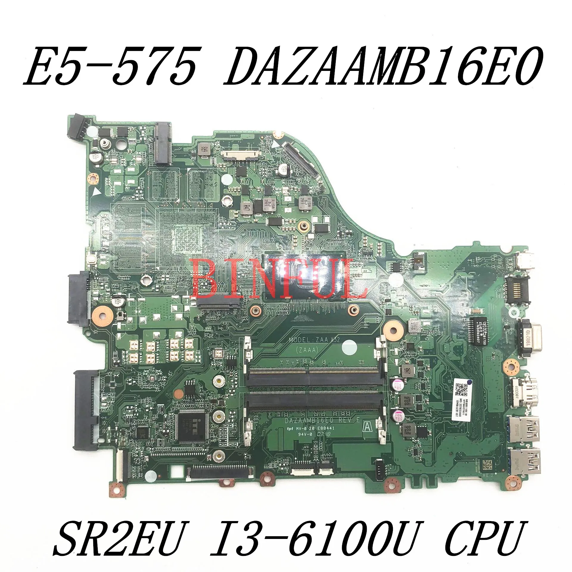   DAZAAMB16E0   Acer     E5-575 ZAA X32   SR2EU I3-6100U,   