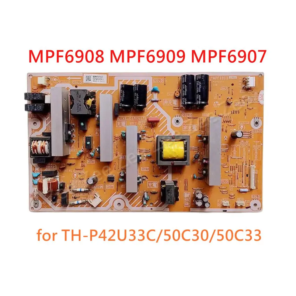 

Good working for TH-P42U33C/50C original powe board MPF6908 MPF6909 MPF6907（100% test before shipment)