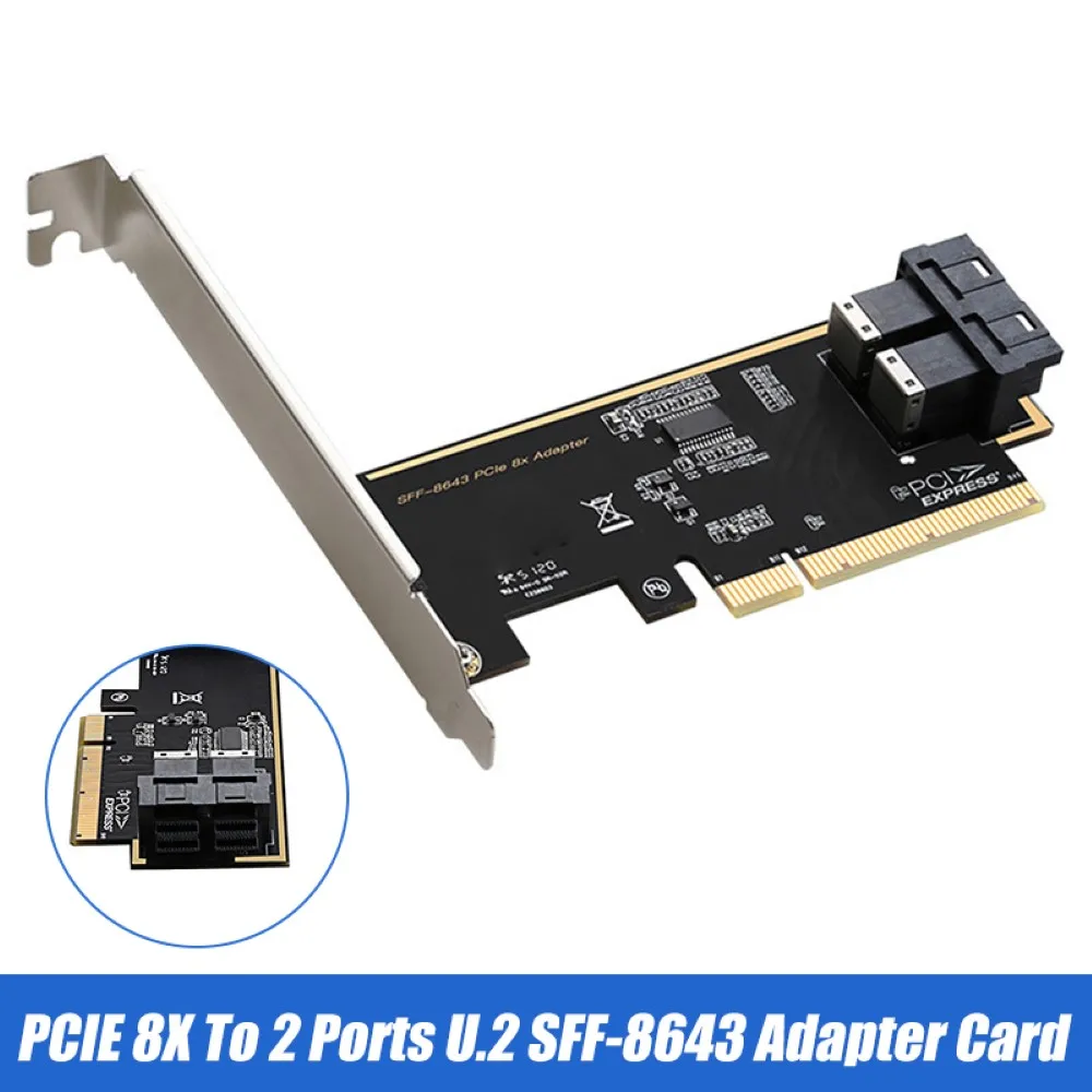 

Адаптер платы расширения PCIE 8X на 2 порта U.2 SFF-8643 Dual NVMe SSD PCI Express X8
