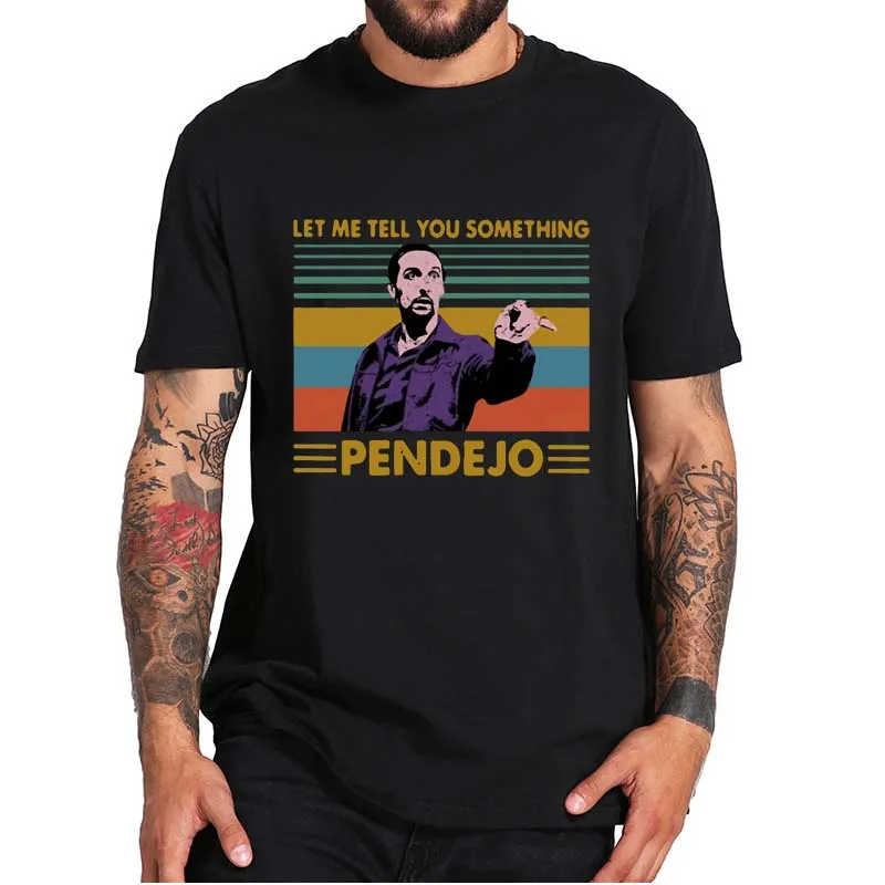 

Jesus Quintana The Big Lebowski Vintage T-Shirt Let Me Tell You Something Pendejo Funny Men's Tee Tops EU Size 100% Cotton