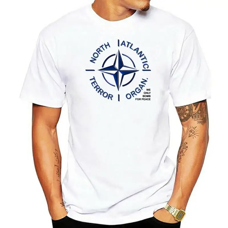 

Nato North Atlantic Terror Organ We Only Bomb For Peace T Shirt Trump A186