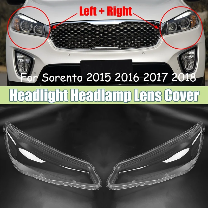 

For Kia Sorento 2015 2016 2017 2018 Car Headlight Lens Cover Head Light Lamp Shell Headlight Glass Cover