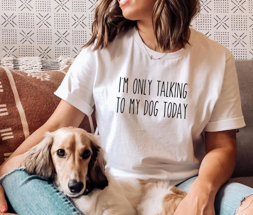 

Женская хлопковая Футболка с принтом I'm Only Talking to my Dog Today, Повседневная забавная футболка для девушек Yong, хипстерская футболка T697
