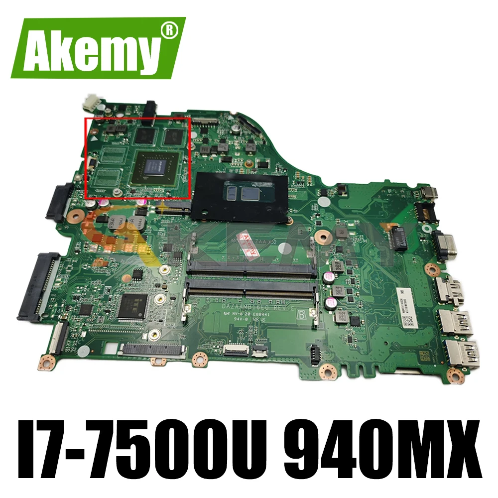 

ZAA X32 DAZAAMB16E0 Mainboard For ACER Aspire E5-575 E5-575G F5-573 F5-573G W/ CPU I7-7500U GPU 940MX 2G-GPU 100% Fully Tested
