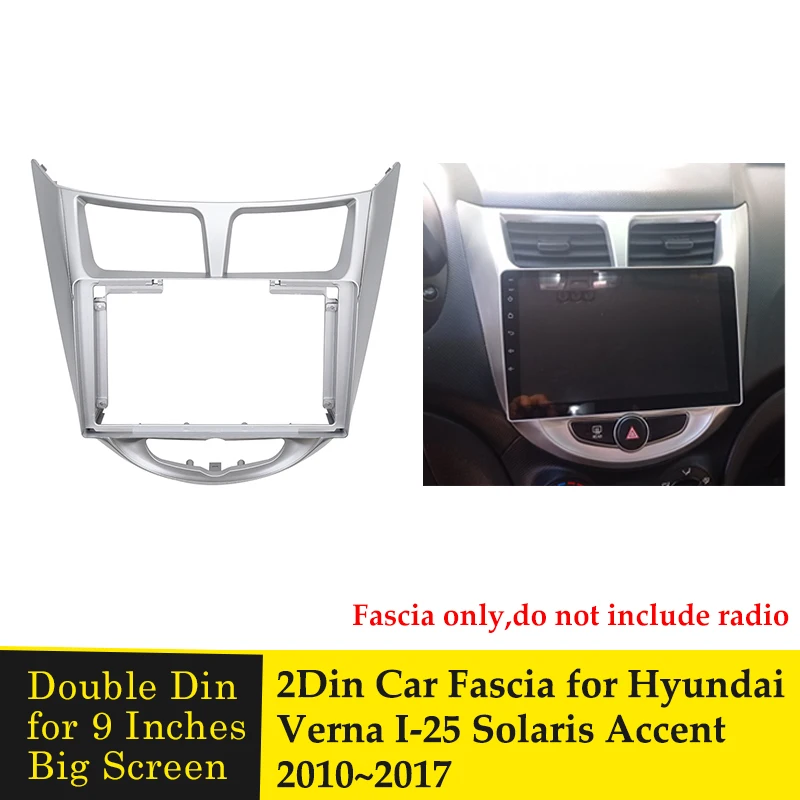 2 Din 9 Inch Car Radio DVD GPS MP5 Plastic Fascia Panel Frame Dash Mount for Hyundai Verna I-25 Solaris Accent 2010-2017 AUTO AC