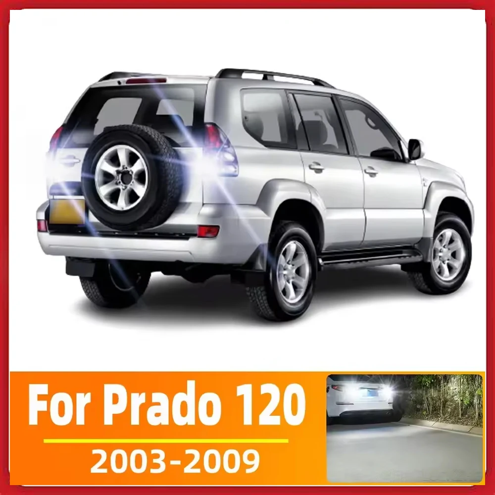 

2 шт. для Toyota Land Cruiser PRADO 120 J120 2003 2005 2006 2007 2008 2009 светодиодная резервная лампа заднего хода Canbus без ошибок