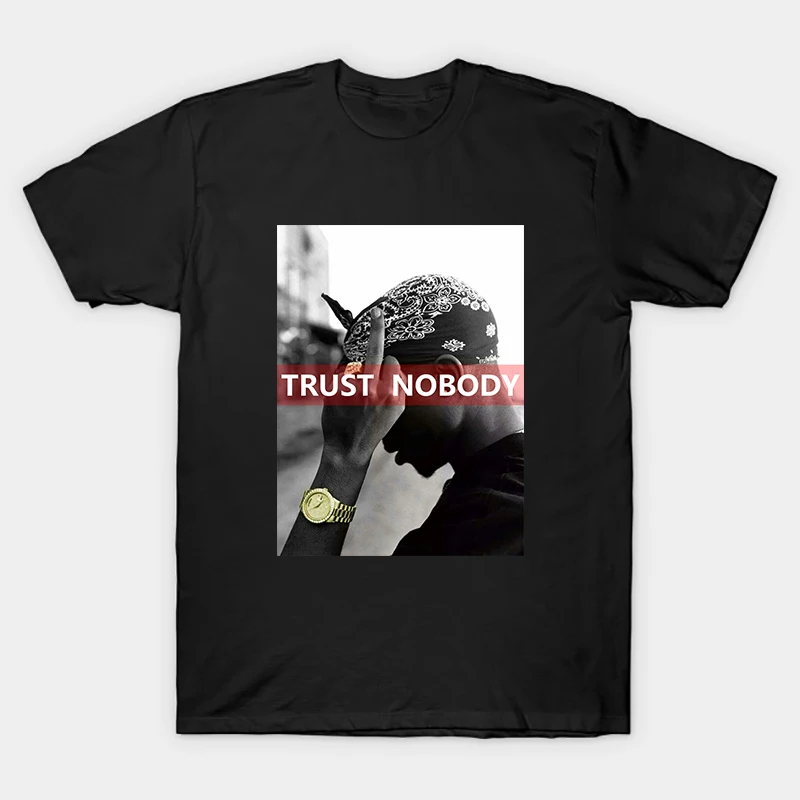 

2PAC Trust Nobody Tupac Shakur T-Shirt Summer Black/white Tops Cotton Tshirt Man/women Casual Tees Hip Hop Tee Shirt Streetwear