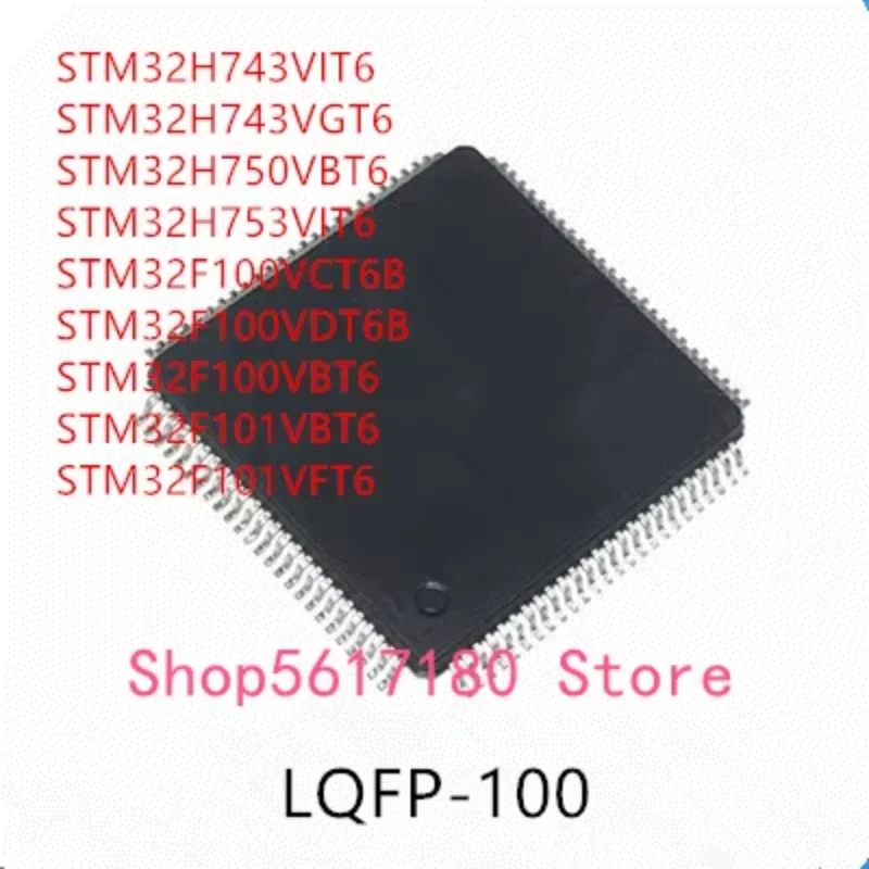 10 шт. STM32H743VIT6 STM32H743VGT6 STM32H750VBT6 STM32H753VIT6 STM32F100VCT6B STM32F100VDT6B STM32F100VBT6 STM32F101VBT6 IC