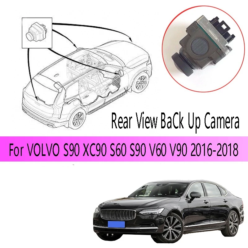

Car Rear View Back Up Camera 31445951 For Volvo S90 XC90 S60 S90 V60 V90 2016-2018