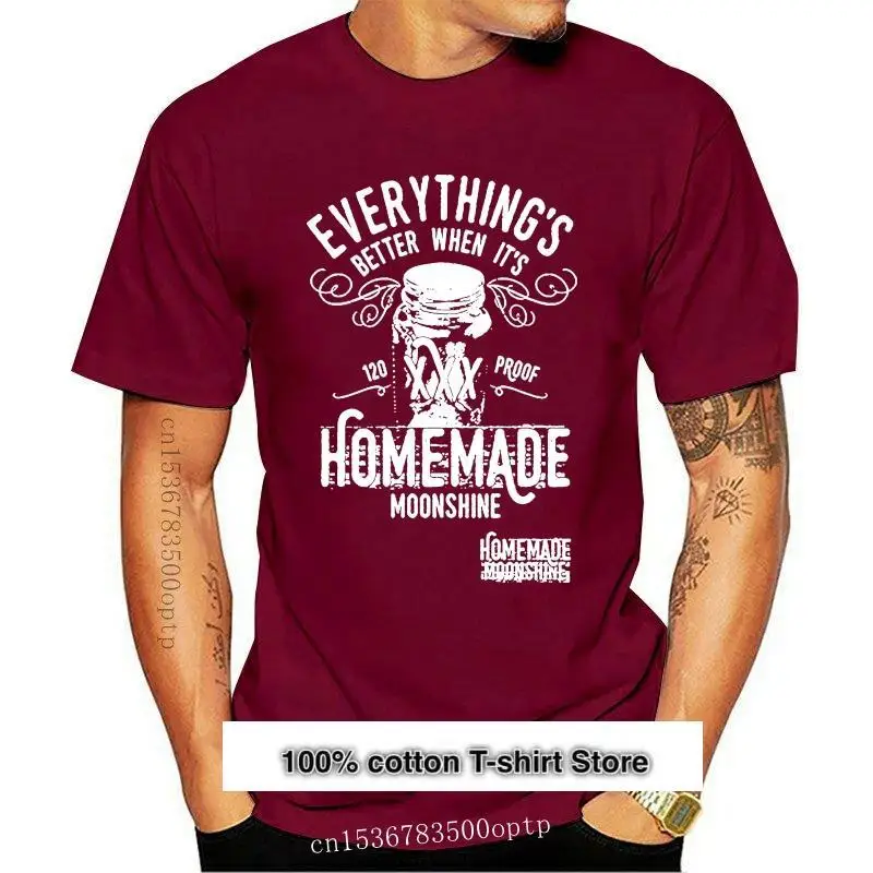 

Camiseta moderna de verano 2021, Camiseta de algodón, moda, todo es mejor cuando es casera, Moonshine, novedad 2021