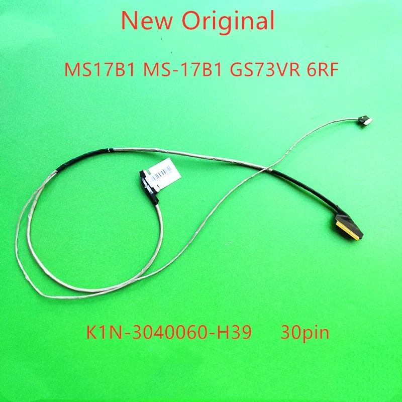 Новый оригинальный ЖК-кабель LVDS EDP для Msi MS17B1 MS-17B1 GS73VR 6RF, плоский кабель для экрана, фоторазъем 30pin Новый оригинальный ЖК-кабель LVDS EDP для Msi MS17B1 MS-17B1 GS73VR 6RF, плоский кабель для экрана, фоторазъем 30pin