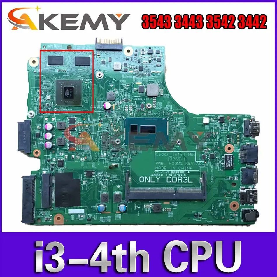 

Akemy i3-4th CPU GF920M 2GB For DELL Inspiron 3543 3443 3542 3442 Motherboard 13269-1 FX3MC CN-0M8YJ3 M8YJ3 Mainboard 100%Tested