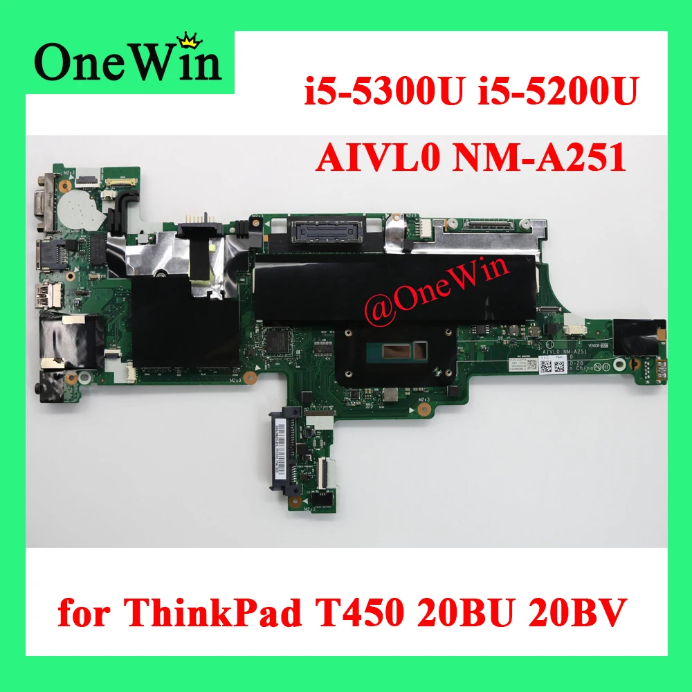 

i5-5300U i5-5200U for ThinkPad T450 20BU 20BV Laptop Integrated Motherboard AIVL0 NM-A251 FRU PN 00HN525 00HN529 00HN502 00HN506