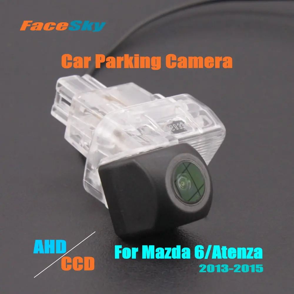 

FaceSky Car Parking Camera For Mazda 6 Mazda6 Sedan/Atenza Wagon GJ/Grand Touring 2013-2015 Rear Cam AHD/CCD 1080P Dash Kits
