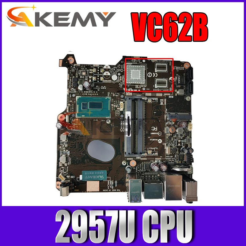 

90MS00E0-R01000 Akemy VC62B motherboard For asus VC62 VC62B Laptop motherboard with 2957U CPU Tested full OK