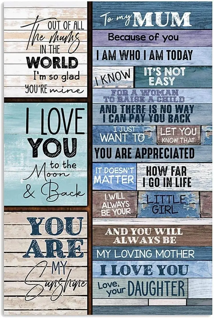 

to My Mum Because of You IAM Who Today Poster Gift from Daughter On Birthday Xmas Home Gift Yard Novelty Funny